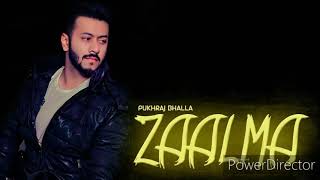 Zaalma ! Pukhraj Bhalla Latest Video 2019