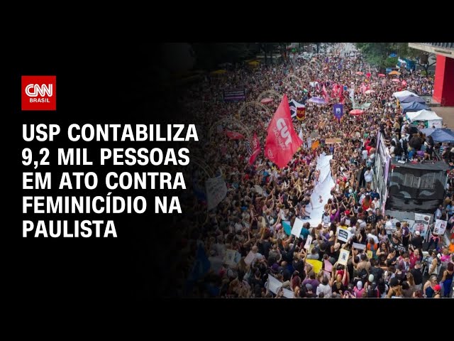 Ato contra feminicídio reuniu mais de 9 mil pessoas na avenida Paulista, diz USP | CNN PRIME TIME