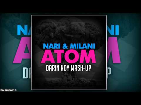 Nari & Milani Ft. LugaSpenz VS Jewelz feat.Scott Sparks - Toxic Atom (Darin Noy Mash-Up)