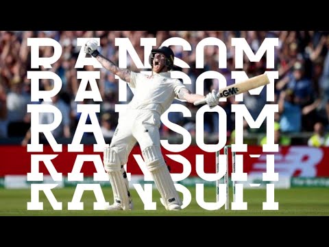Ransom ● Ft. Ben Stokes ● Edit ●