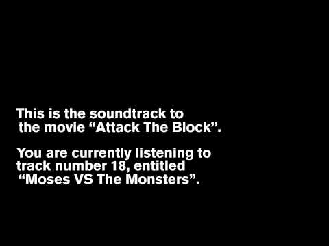Attack The Block OST -- 18 - Moses VS The Monsters