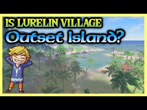 Is Lurelin Village, Outset Island? - Breath of the Wild, Wind Waker - ZELDA Theory