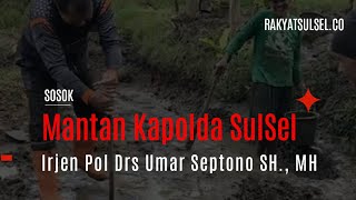 Download lagu Kisah dan Sosok Mantan Kapolda Sulsel - Irjen Pol (Purn) Umar Septono mp3 Download lagu Kisah dan Sosok Mantan Kapolda Sulsel - Irjen Pol (Purn) Umar Septono mp3