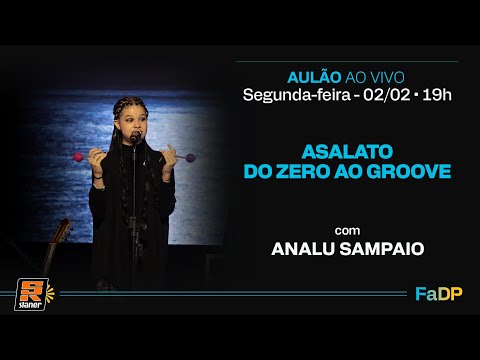 AULÃO AO VIVO: Asalato do zero ao groove com Analu Sampaio | 02/fev às 19h #314