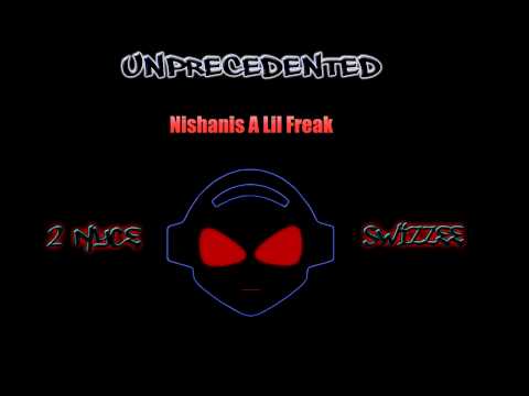 2 NyCe - Unprecedented (05) - Nishanis A Lil Freak