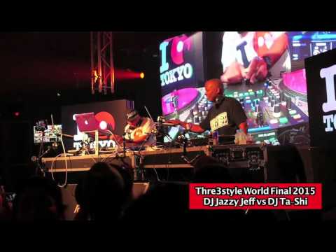 Thre3style World Final 2015 DJ Jazzy Jeff vs DJ Ta Shi Part 1