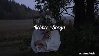 Rehber - Sorgu (Sözleri)