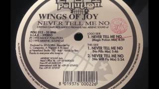 Wings Of Joy - Never Tell Me No