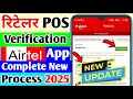 Airtel Mitra App Me Retailer POS Verification Kaise Kare 2025 Agent Affidavit Verification Rejected