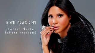 Toni Braxton - Spanish guitar (short version)