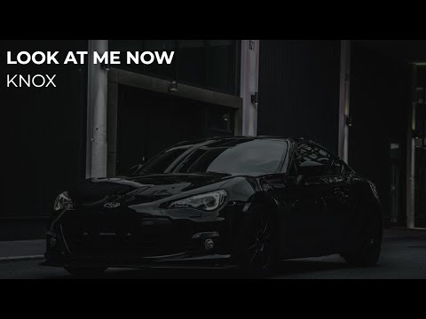 Look at Me Now (KNOX Remix)