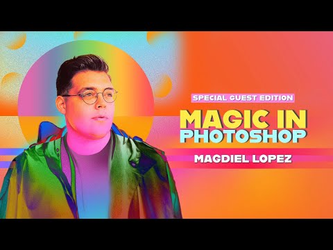 Magic in Photoshop | Color POP with Anna McNaught & Magdiel Lopez