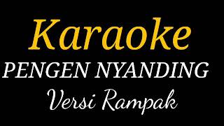 Download lagu Pengen Nyanding-Dhimas TedjoKARAOKE)By FM mp3