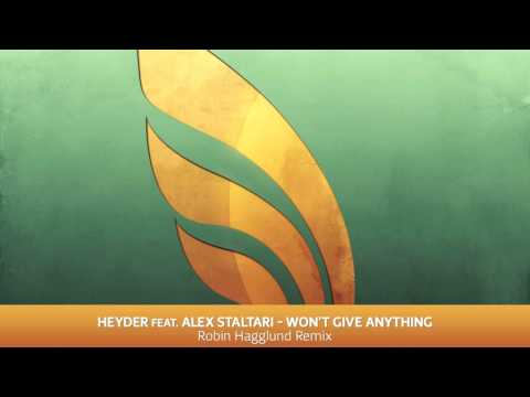 Heyder Feat. Alex Staltari - Won't Give Anything (Robin Hagglund Remix)