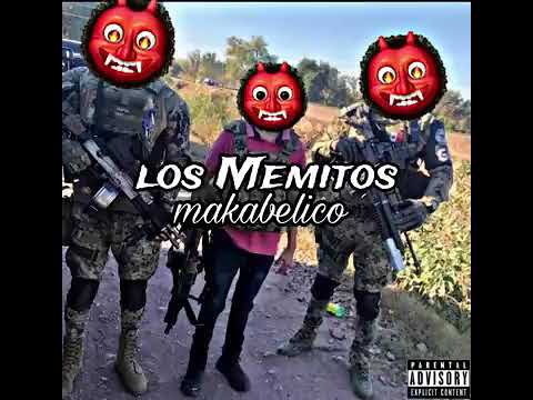 LOS Memitos - ( makabelico )