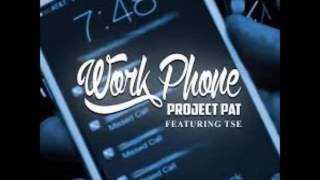 Project Pat Feat. TSE - Work Phone