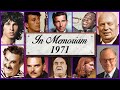 In Memoriam 1971 Famous Faces We Lost In 1971