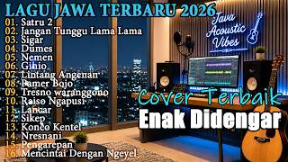 Download lagu Satru 2, Sigar, Dumes - FULL ALBUM AKUSTIK LAGU JAWA 2026 🎶 Lagu Jawa Akustik Santai Enak Didengar mp3