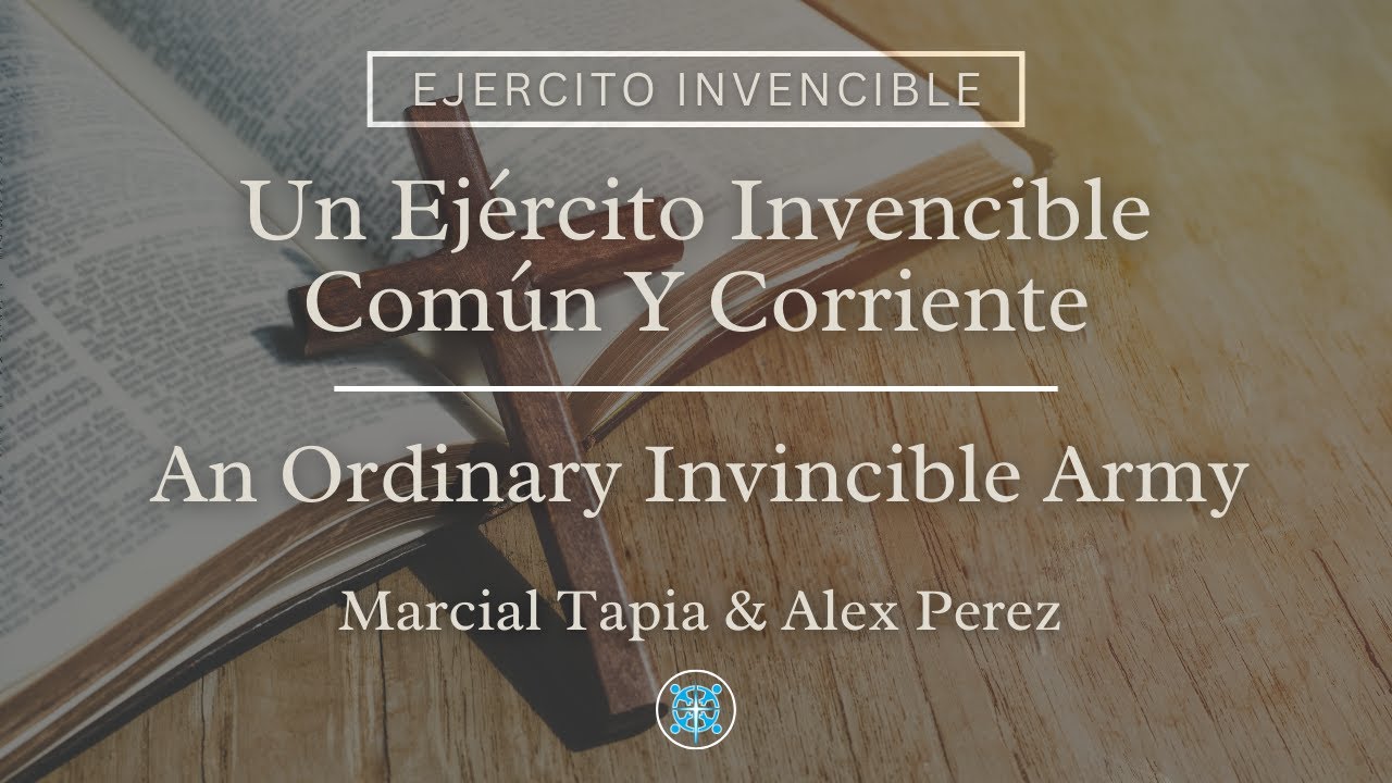 An Ordinary Invincible Army - Un Ejército Invencible Común Y Corriente | Marcial Tapia & Alex Perez