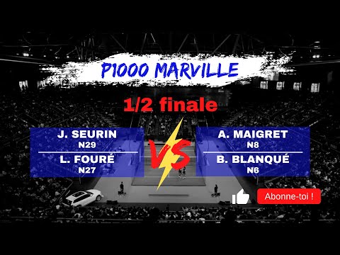 1/2 Finale P1000 Marville - Seurin / Fouré vs A.Maigret / Blanqué