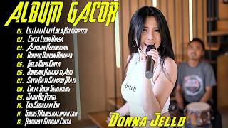 Download lagu ALBUM GACOR! DONNA JELLO - Cinta Luar Biasa, Helikopter Turun Ke Padang - Full Album mp3