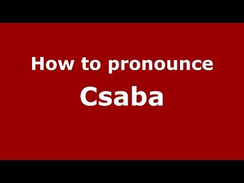 How to pronounce Csaba (Spanish/Argentina) - PronounceNames.com