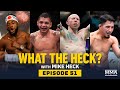 What the Heck: Josh Emmett, Leonard Garcia, Adrian Yanez and Manel Kape - MMA Fighting