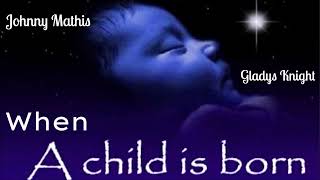 Gladys Knight &amp; Johnny Mathis  ~ " When A Child Is Born " ~🎄⭐~  1976