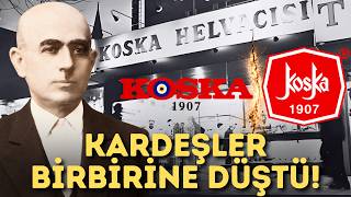 KOSKA: Türkiye'nin En Büyük Helvacısı Nasıl Parçalandı?