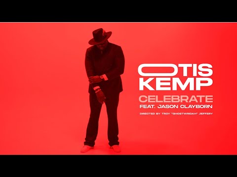 Otis Kemp x Jason Clayborn - Celebrate (Official Music Video)