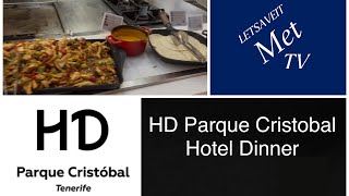 HD Parque Cristobal Hotel Dinner