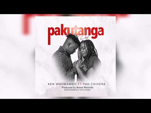 Ken WahMambo ft @PahChihera Pakutanga (Duet)