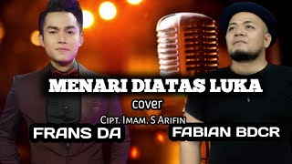 Download lagu Menari Diatas Luka - Imam. S .Arifin - Frans DA Feat Yayan Bedecir mp3