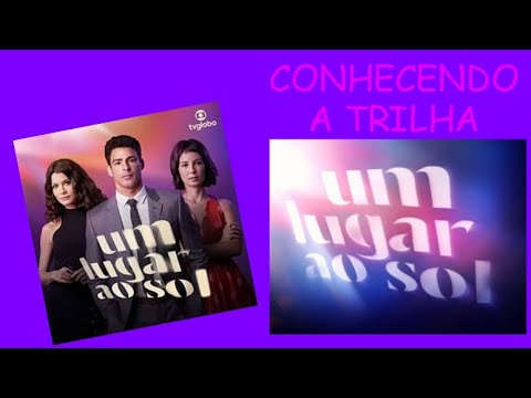 Conhecendo a Trilha: Um Lugar ao Sol (2022)