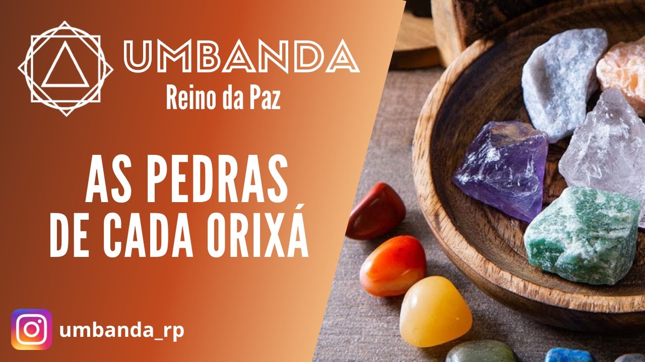 DOUTRINANDO   PEDRAS DOS ORIXÁS