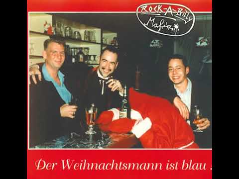 Rockabilly Mafia - Der Weihnachtsmann Ist Blau