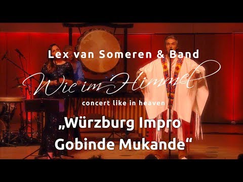 Würzburg Impro (in Soul/Light Language) & Gobinde Mukande  - Lex van Someren & Band - Live
