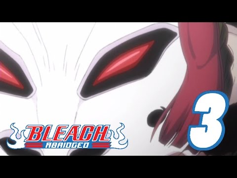 FSS Bleach Abridged Ep. 3: The Fisher of Men