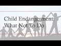 What Can Happen When You Endanger A Child | New Jersey Defense Attorney Tips