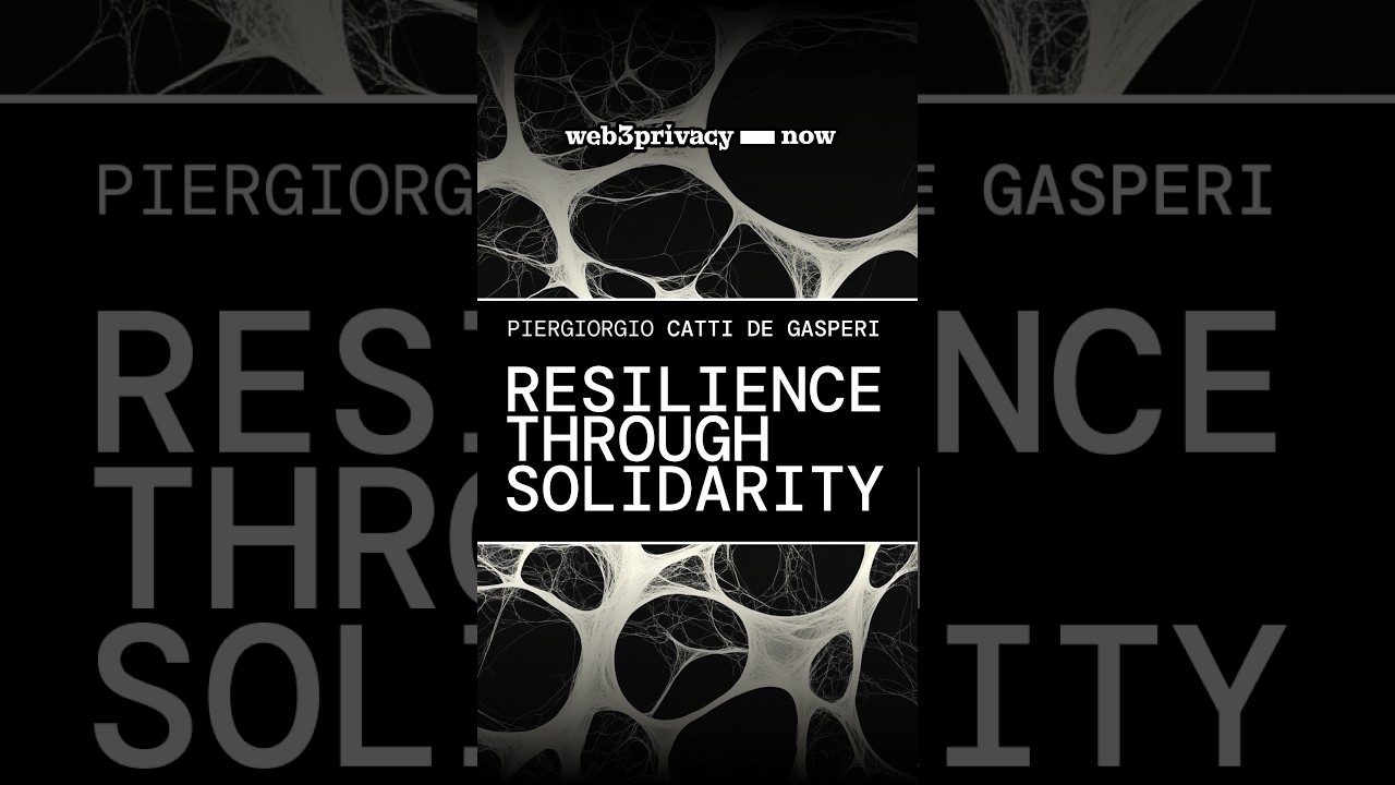 Resilience Through Solidarity // #crypto #privacy #tech