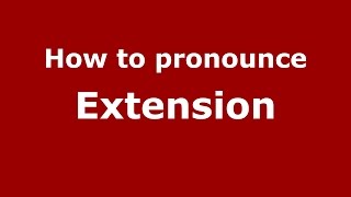 How to pronounce Extension