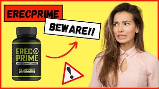 ERECPRIME - ErecPrime Review ⚠️((BEWARE!!))⚠️- Erecprime Reviews