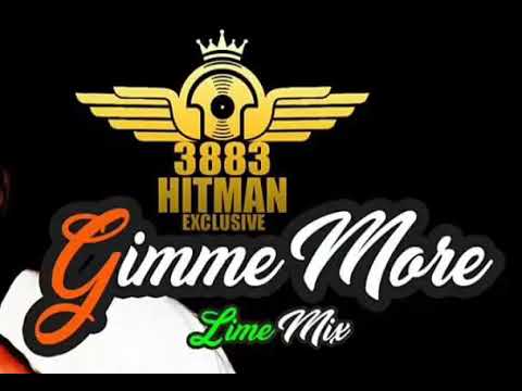DJ 3883 HitMan ExClusive - GIMME MORE [Lime Mix 2018]°•BrtH`Bluz [Burhay]