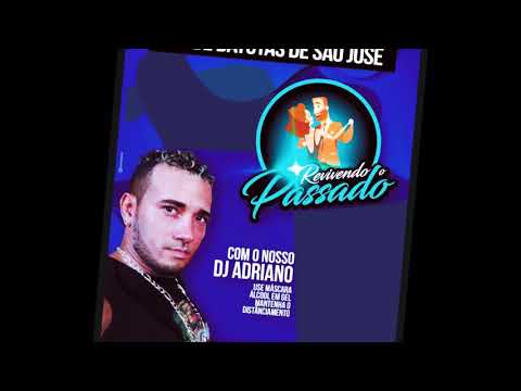 DJ ADRIANO REVIVENDO O PASSADO 2021 - CONTATO (81)  9.8780-6899 ADRIANO