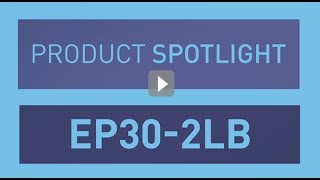Product Spotlight: EP30-2LB