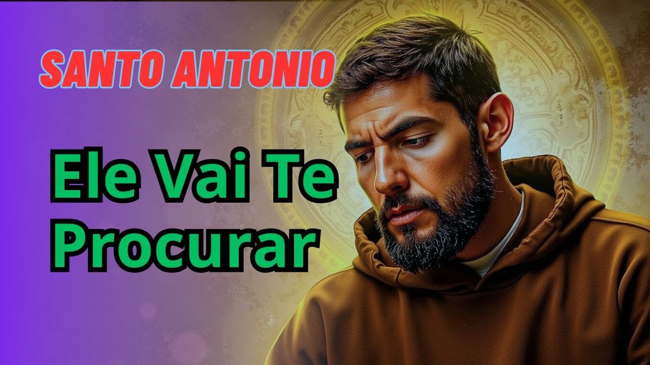 Incrível! Oraçao Infalível a SANTO ANTONIO Para Ele Te Procurar em Menos de 3 Horas