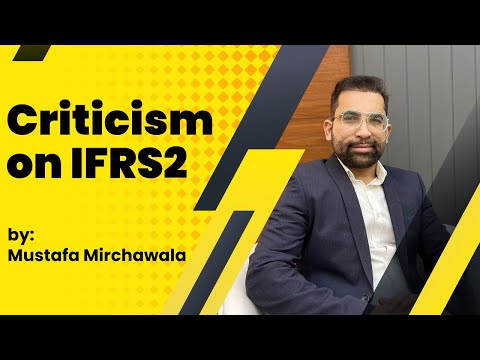 Criticism on IFRS 2 and standard board replies.  By #mustafa_mirchawala