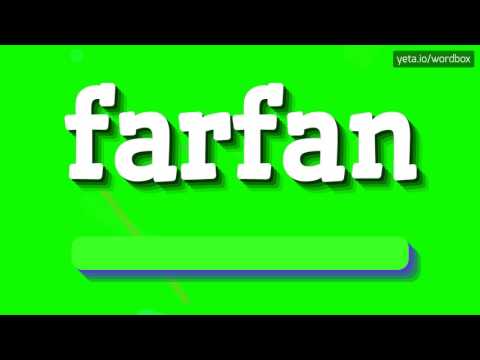 FARFAN - HOW TO PRONOUNCE IT!?