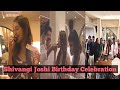 Shivangi Joshi 😍 Celebrate His Birthday With Family and Friends | Shivangi Birthday Celebration