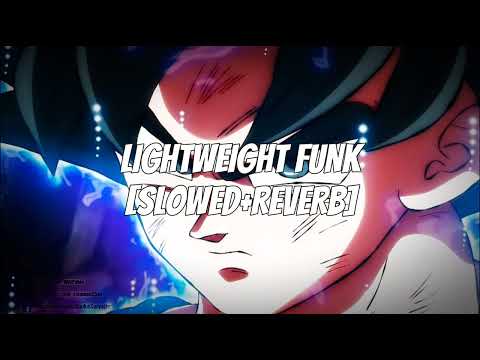 LIGHTWEIGHT FUNK - (SUPER SLOWED+REVERB)